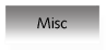 Button "MIsc" - führt zu einer Seite mit Untermenüpunkten.